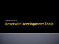 Reservoir Development Tools PowerPoint PPT Presentation
