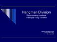 Hangman Division Decomposing numbers to simplify  PowerPoint PPT Presentation