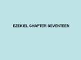 EZEKIEL CHAPTER SEVENTEEN PowerPoint PPT Presentation
