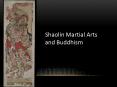 Shaolin Martial Arts and Buddhism PowerPoint PPT Presentation