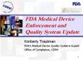 FDA Medical Device Enforcement and Quality System Update PowerPoint PPT Presentation