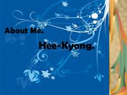 About Hee-Kyong