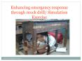 Enhancing emergency response through mock drill/ Simulation Exercise PowerPoint PPT Presentation
