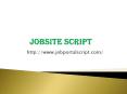 Job site script, php job site script, readymade job site script PowerPoint PPT Presentation