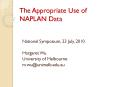 The Appropriate Use of NAPLAN Data PowerPoint PPT Presentation