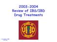 2003-2004 Review of IBS/IBD Drug Treatments PowerPoint PPT Presentation