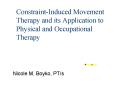 Constraint-Induced Movement Therapy and its Application to Physical and Occupational Therapy PowerPoint PPT Presentation