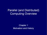 Parallel (and Distributed) Computing Overview