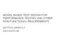 MODEL BASED TEST DESIGN FOR PERFORMANCE TESTING AND OTHER NON-FUNCTIONAL REQUIREMENTS PowerPoint PPT Presentation