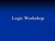Logic Workshop