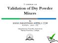 A seminar on Validation of Dry Powder Mixers PowerPoint PPT Presentation