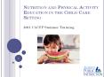 Nutrition and Physical Activity Education in the Child Care Setting PowerPoint PPT Presentation