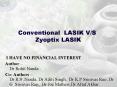 Conventional LASIK V/S Zyoptix LASIK PowerPoint PPT Presentation