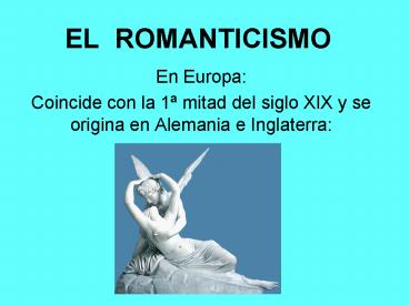 EL ROMANTICISMO