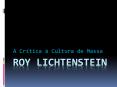 Roy Lichtenstein PowerPoint PPT Presentation