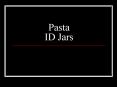 Pasta ID Jars PowerPoint PPT Presentation