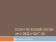 SCIENTIFIC POSTER DESIGN AND ORGANIZATION PowerPoint PPT Presentation