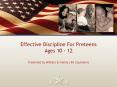 Effective Discipline For Preteens Ages 10 - 12 PowerPoint PPT Presentation