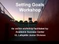 Setting Goals Workshop PowerPoint PPT Presentation