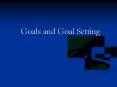 Goals and Goal Setting PowerPoint PPT Presentation