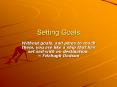 Setting Goals PowerPoint PPT Presentation