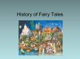 History of Fairy Tales PowerPoint PPT Presentation