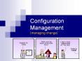 Configuration Management (managing change) PowerPoint PPT Presentation