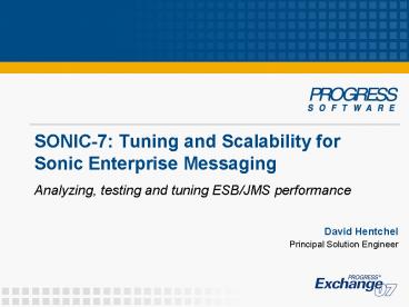 SONIC-7: Tuning and Scalability for Sonic Enterprise Messaging