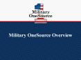 Military OneSource Overview PowerPoint PPT Presentation