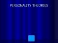 PERSONALITY THEORIES PowerPoint PPT Presentation