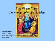 The Virgin Mary: the iconography of a goddess
