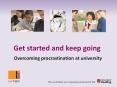 Get started and keep going Overcoming procrastination at university PowerPoint PPT Presentation