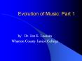 Evolution of Music: Part 1 PowerPoint PPT Presentation
