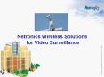 Netronics Wireless Solutions  for Video Surveillance PowerPoint PPT Presentation