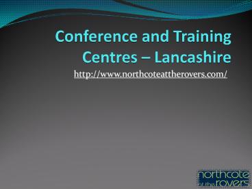 Conference and Training Centres – Lancashire
