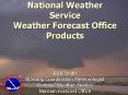 National Weather Service Weather Forecast Office Products PowerPoint PPT Presentation