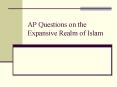 AP Questions on the Expansive Realm of Islam PowerPoint PPT Presentation