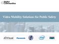Video Mobility Solutions for Public Safety PowerPoint PPT Presentation