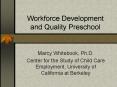 Workforce Development and Quality Preschool PowerPoint PPT Presentation
