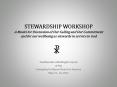 STEWARDSHIP WORKSHOP A Model for Discussion of Our Calling and Our Commitment and for our wellbeing as stewards in service to God PowerPoint PPT Presentation