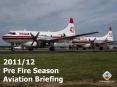 2011/12 Pre Fire Season Aviation Briefing PowerPoint PPT Presentation