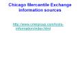 Chicago Mercantile Exchange information sources PowerPoint PPT Presentation