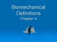 Biomechanical Definitions Chapter 4 PowerPoint PPT Presentation
