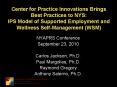 Center for Practice Innovations Brings Best Practices to NYS: IPS Model of Supported Employment and Wellness Self-Management (WSM) PowerPoint PPT Presentation