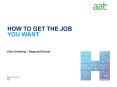 HOW TO GET THE JOB YOU WANT PowerPoint PPT Presentation