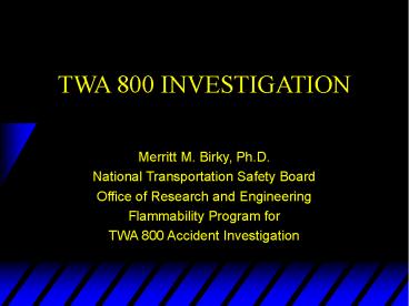 TWA 800 INVESTIGATION