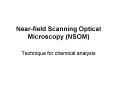 Near-field Scanning Optical Microscopy (NSOM) PowerPoint PPT Presentation
