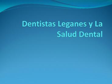 Dentistas Leganes