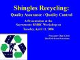 Shingles Recycling: Quality Assurance / Quality Control PowerPoint PPT Presentation