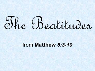 The Beatitudes from Matthew